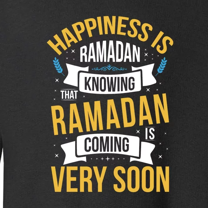 Happiness Is Ramadan Knowing That Ramadan Gift For Ramadan Mubarak Toddler Sweatshirt