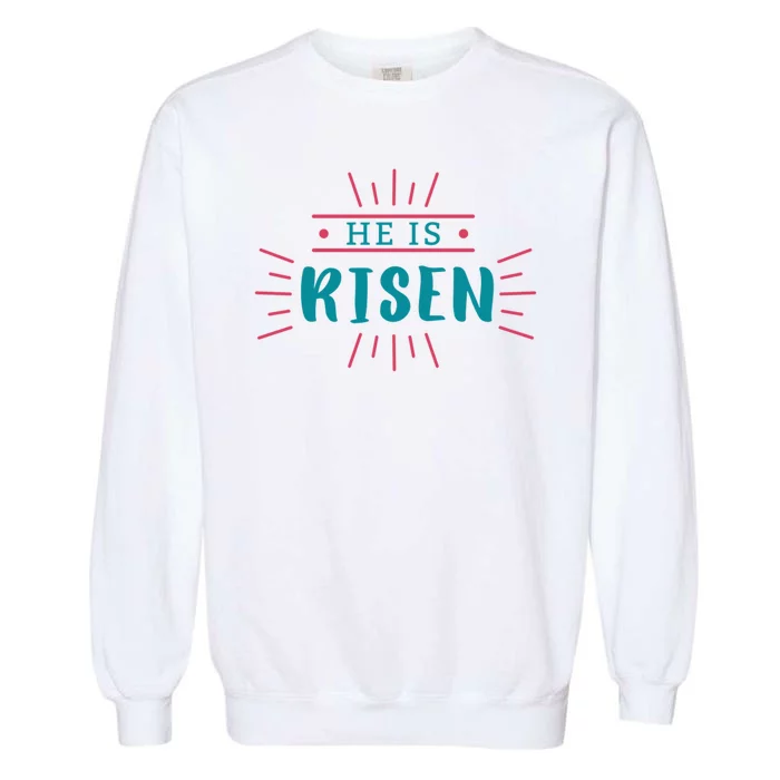 He Is Risen Easter Jesus Garment-Dyed Sweatshirt