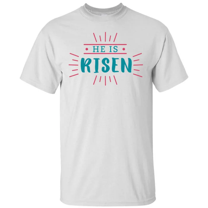 He Is Risen Easter Jesus Tall T-Shirt