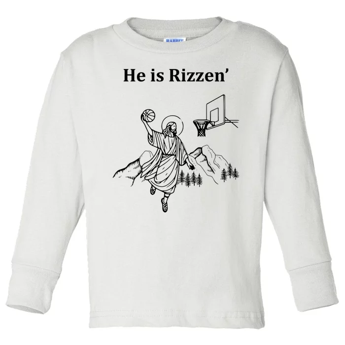 He Is Rizzen Jesus Christ He Has Risen Basketball Dunking Toddler Long Sleeve Shirt