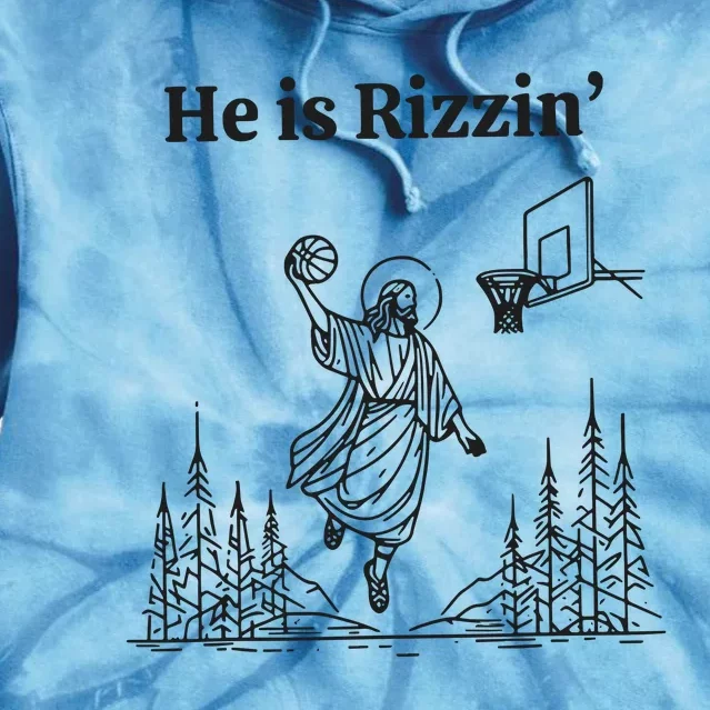 He Is Rizzen Basketball Tie Dye Hoodie