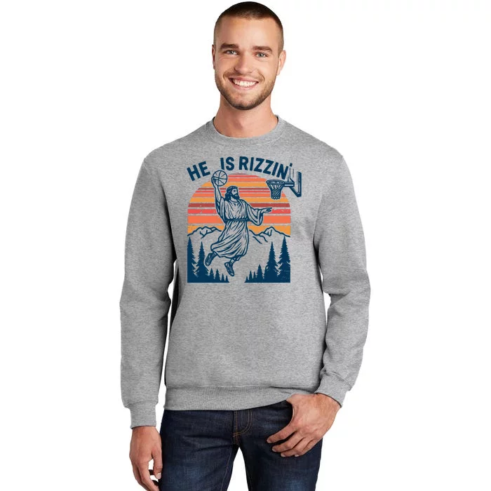 He Is Rizzin Easter Jesus Christian Basketball Tall Sweatshirt