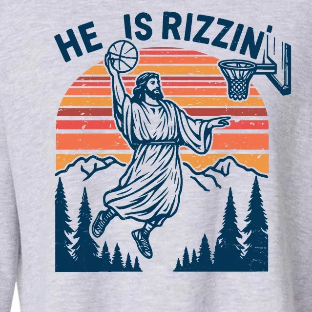 He Is Rizzin Easter Jesus Christian Basketball Cropped Pullover Crew