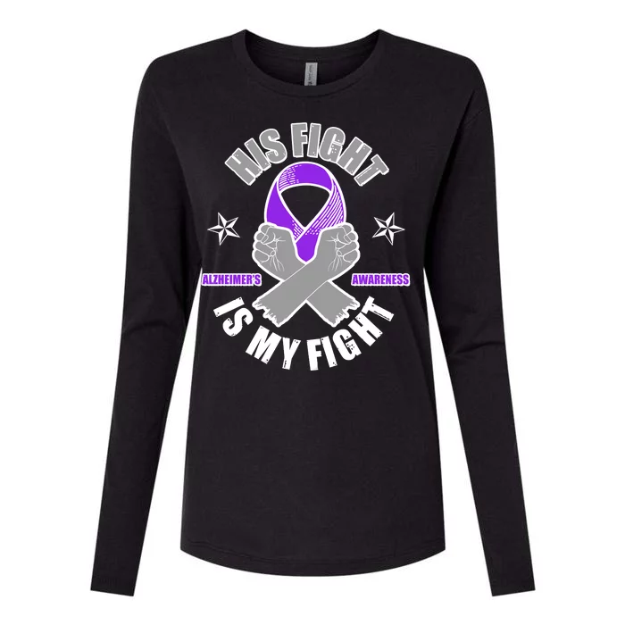 His Fight Is My Fight Alzheimer's Awareness Womens Cotton Relaxed Long Sleeve T-Shirt