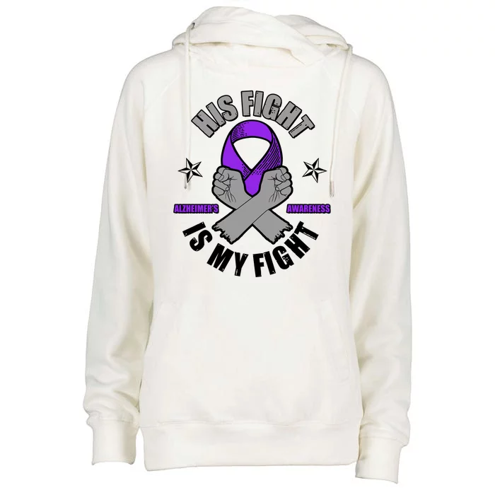 His Fight Is My Fight Alzheimer's Awareness Womens Funnel Neck Pullover Hood