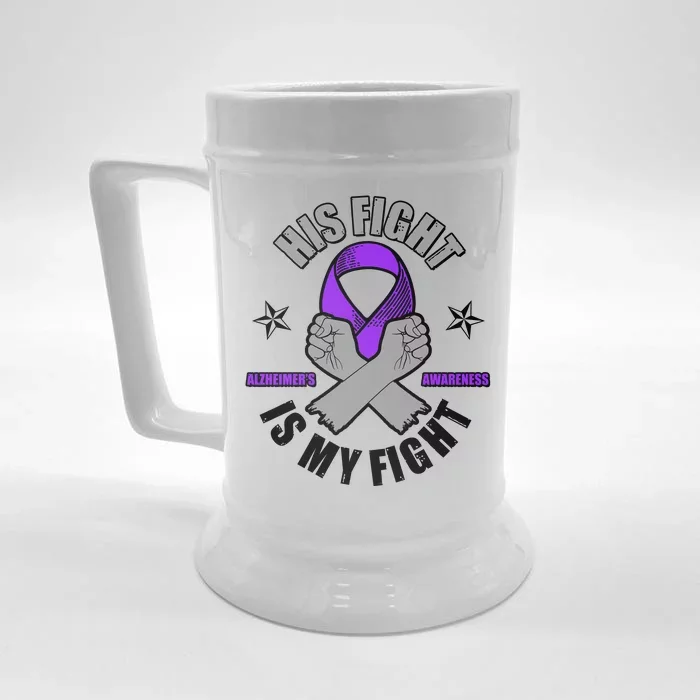 His Fight Is My Fight Alzheimer's Awareness Front & Back Beer Stein