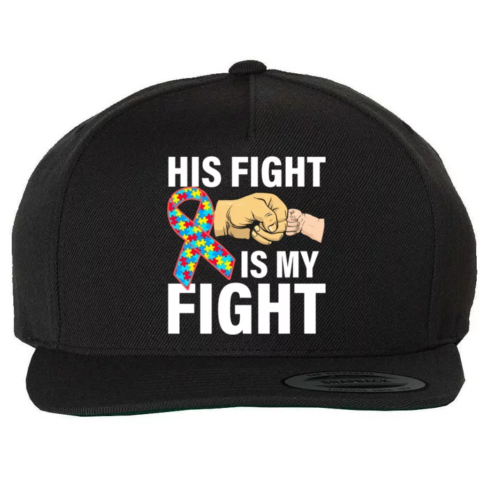 His Fight Is My Fight Autism Awareness Wool Snapback Cap