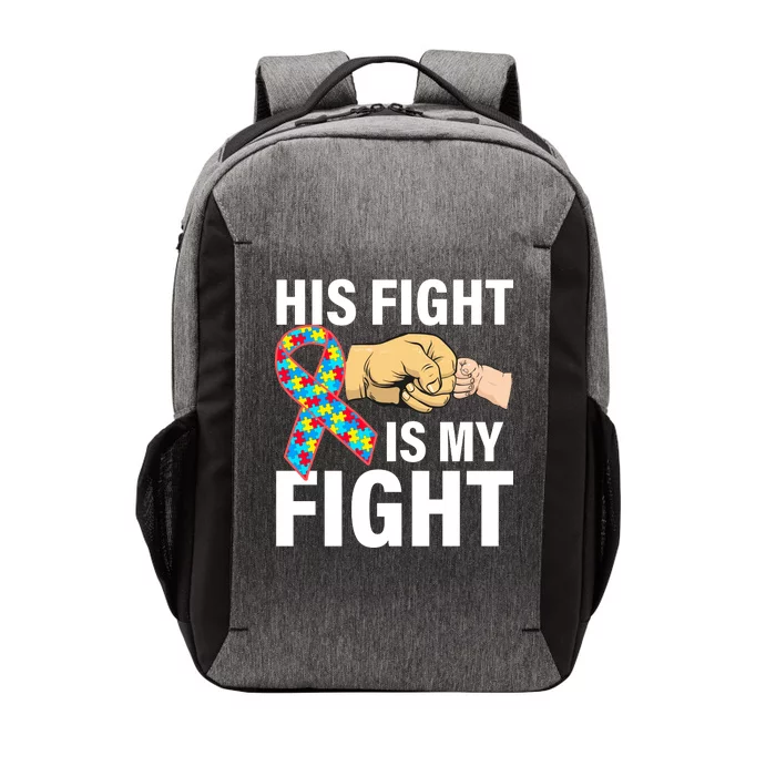 His Fight Is My Fight Autism Awareness Vector Backpack