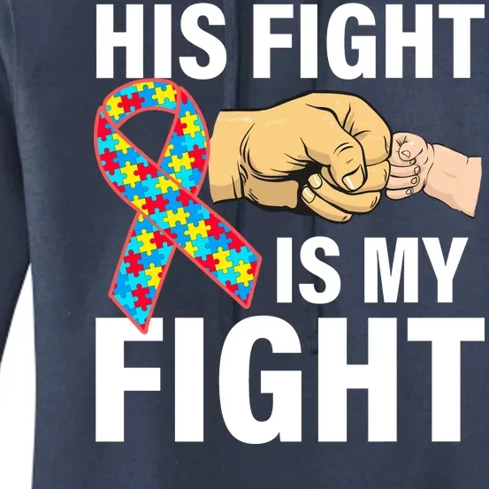 His Fight Is My Fight Autism Awareness Women's Pullover Hoodie