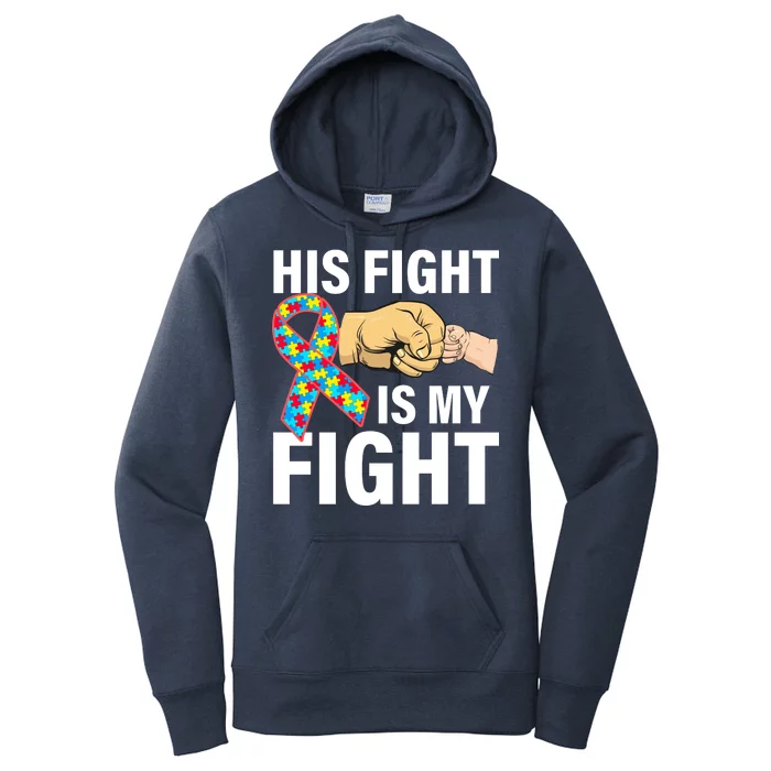 His Fight Is My Fight Autism Awareness Women's Pullover Hoodie