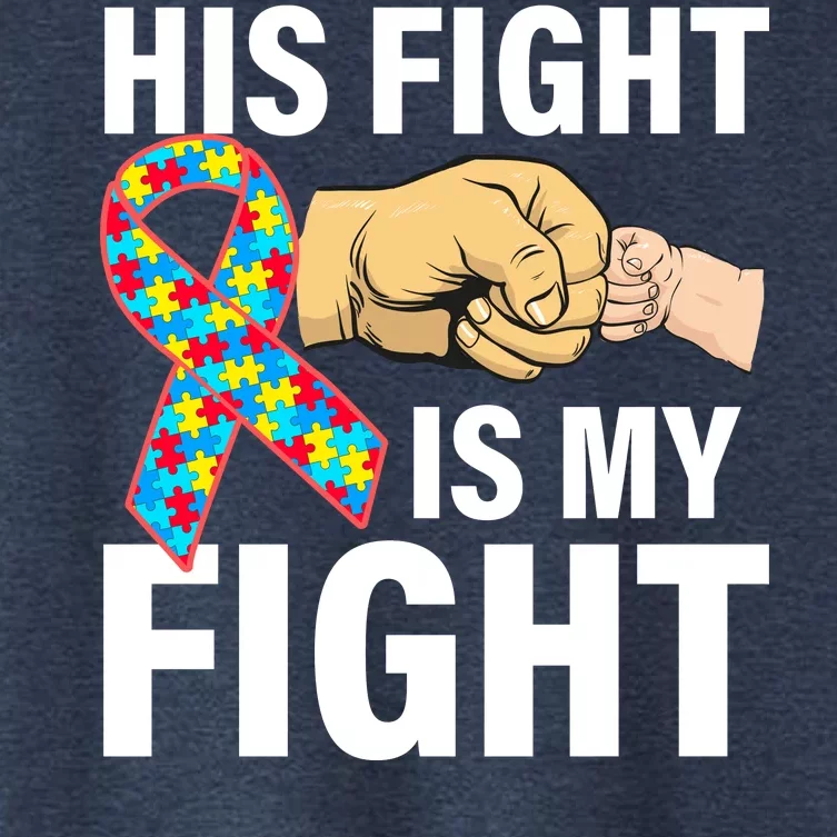 His Fight Is My Fight Autism Awareness Women's Crop Top Tee