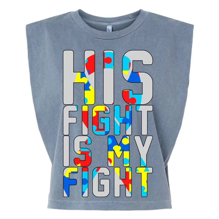 His Fight Is My Fight Autism Awareness Ribbon Garment-Dyed Women's Muscle Tee