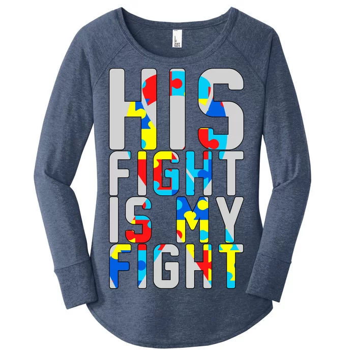 His Fight Is My Fight Autism Awareness Ribbon Women's Perfect Tri Tunic Long Sleeve Shirt