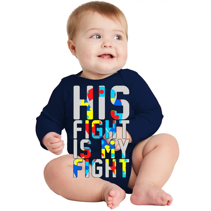 His Fight Is My Fight Autism Awareness Ribbon Baby Long Sleeve Bodysuit