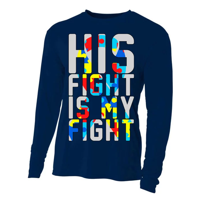 His Fight Is My Fight Autism Awareness Ribbon Cooling Performance Long Sleeve Crew