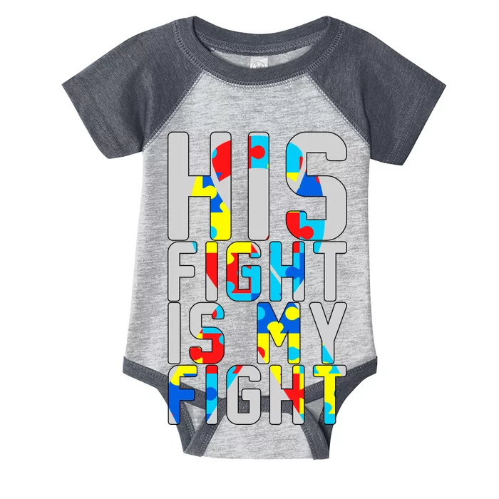 His Fight Is My Fight Autism Awareness Ribbon Infant Baby Jersey Bodysuit