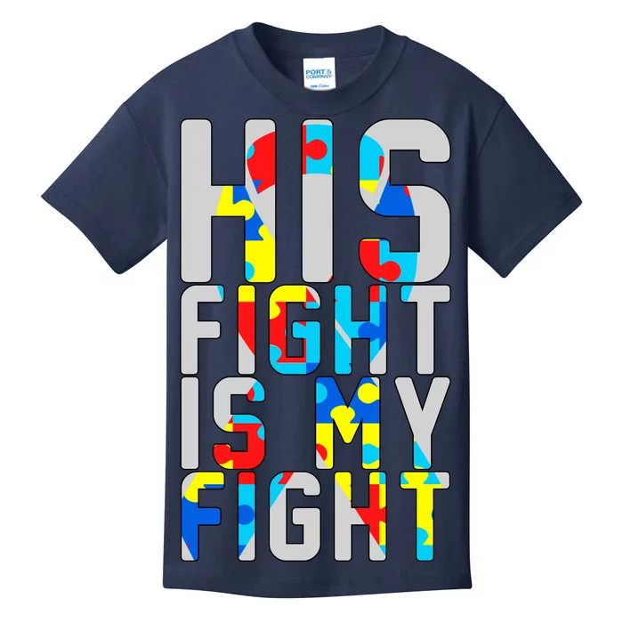 His Fight Is My Fight Autism Awareness Ribbon Kids T-Shirt