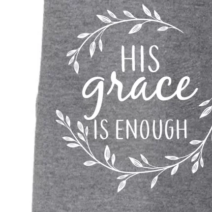 His Grace Is Enough Doggie 3-End Fleece Hoodie