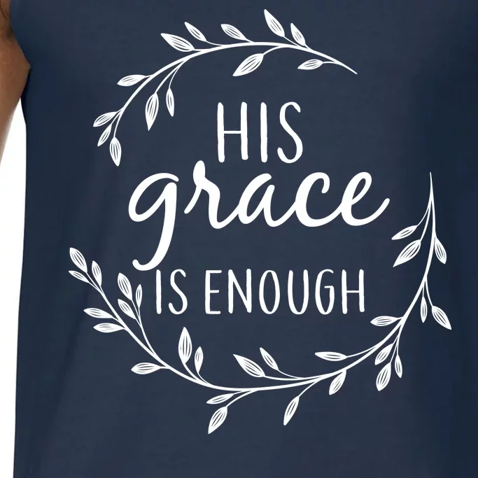 His Grace Is Enough Comfort Colors® Tank Top