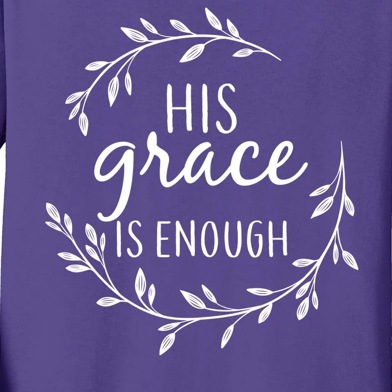 His Grace Is Enough Kids Long Sleeve Shirt