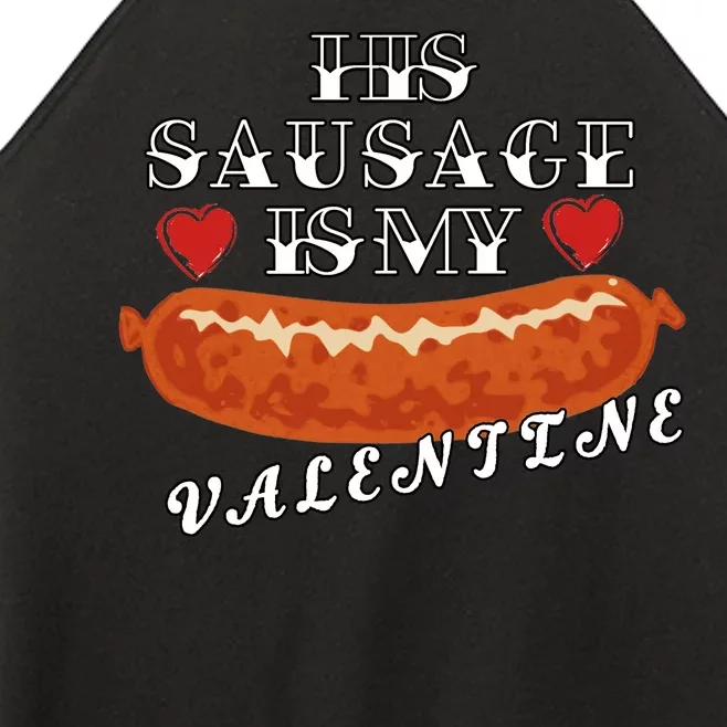 HIs Sausage Is My Valentine Dirty Offensive Women’s Perfect Tri Rocker Tank