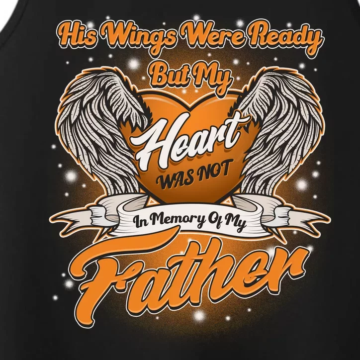 His Wings Were Ready But My Heart Was Not In Memory of My Father Performance Tank