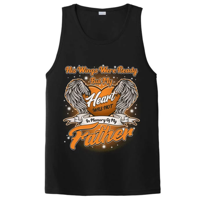 His Wings Were Ready But My Heart Was Not In Memory of My Father Performance Tank