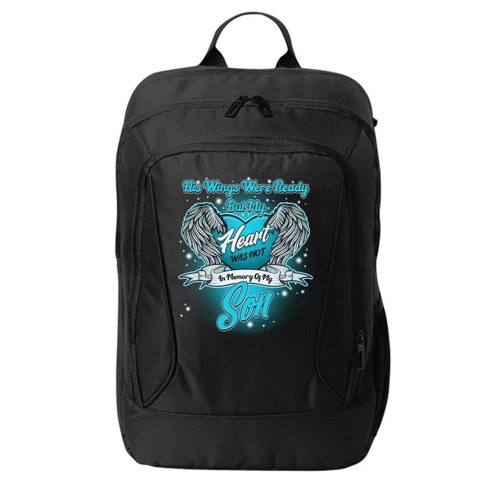 His Wings Were Ready But My Heart Was Not In Memory of My Son City Backpack