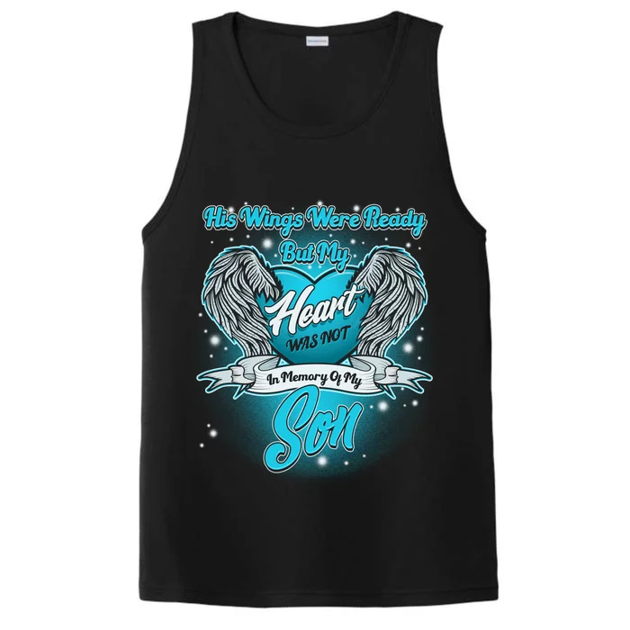 His Wings Were Ready But My Heart Was Not In Memory of My Son Performance Tank