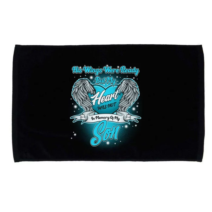 His Wings Were Ready But My Heart Was Not In Memory of My Son Microfiber Hand Towel