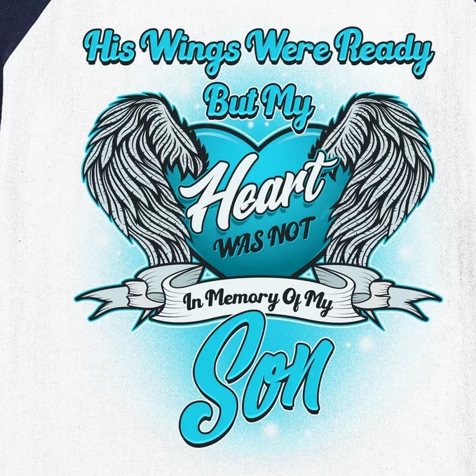 His Wings Were Ready But My Heart Was Not In Memory of My Son Baseball Sleeve Shirt