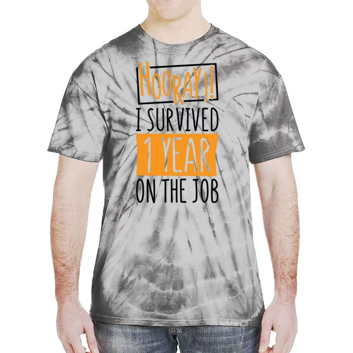 Hooray I Survived 1 Year Employees Appreciation Day Tie-Dye T-Shirt