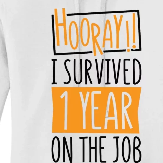 Hooray I Survived 1 Year Employees Appreciation Day Women's Pullover Hoodie