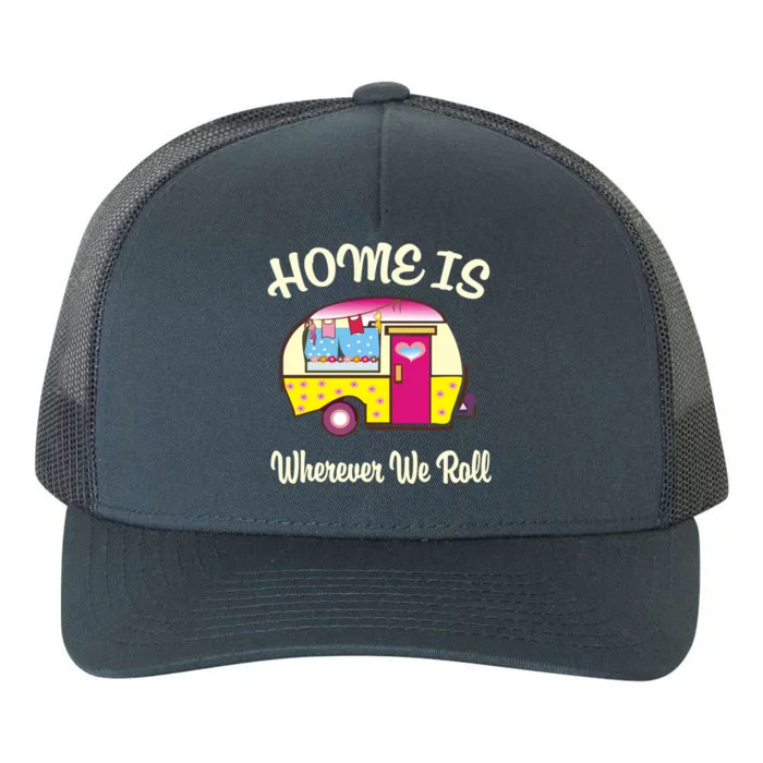 Home Is S Camper Gift Cute Funny Rv Camping Gift Yupoong Adult 5-Panel Trucker Hat