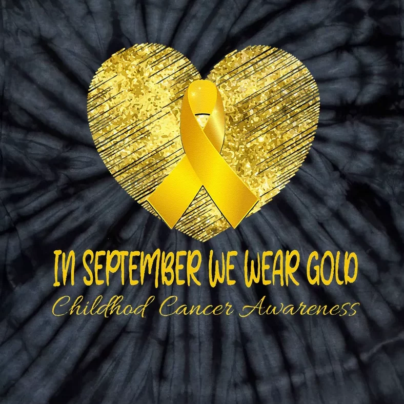 Heart In September We Wear Gold Childhood Cancer Support Tie-Dye T-Shirt