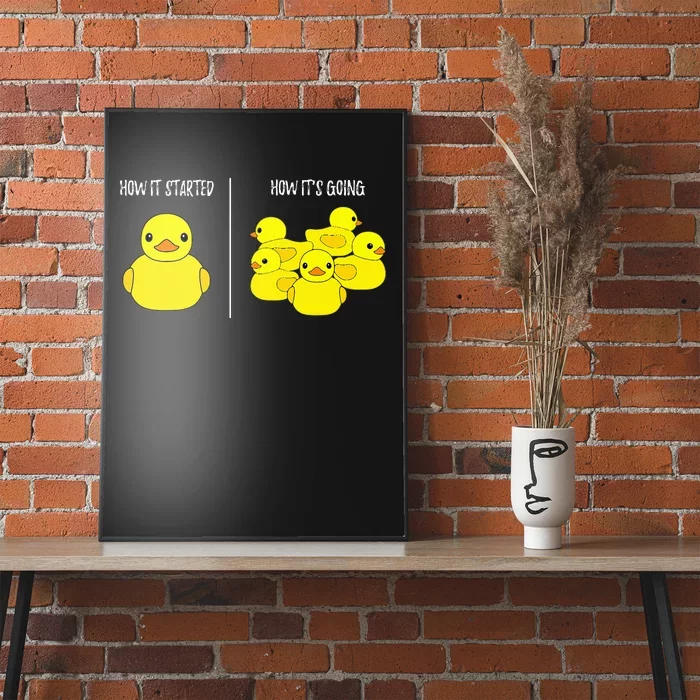 How It Started How Its Going Bath Duckie Toy Rubber Duck Poster