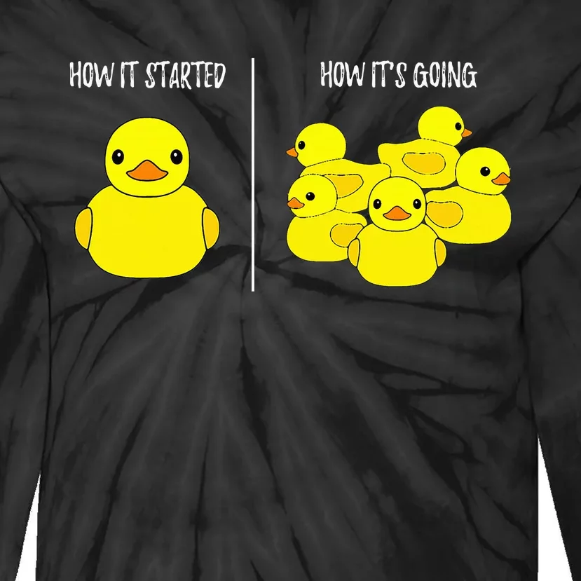 How It Started How Its Going Bath Duckie Toy Rubber Duck Tie-Dye Long Sleeve Shirt