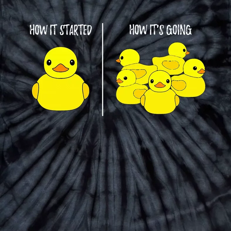 How It Started How Its Going Bath Duckie Toy Rubber Duck Tie-Dye T-Shirt