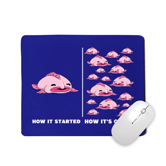 How It Started How Its Going Deep Sea Fish Animal Blobfish Gift Mousepad