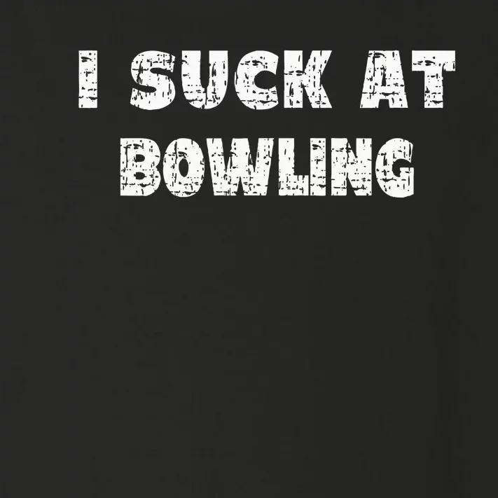 Hilarious I Suck At Bowling Bowler Quote Toddler Long Sleeve Shirt