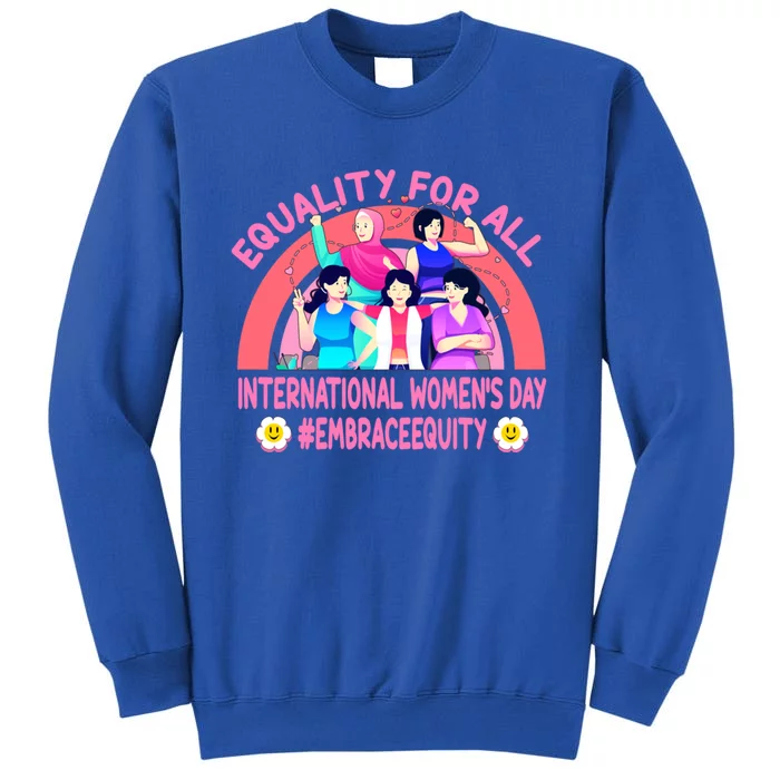 Happy International 'S Day: Embrace Equity Gift Sweatshirt