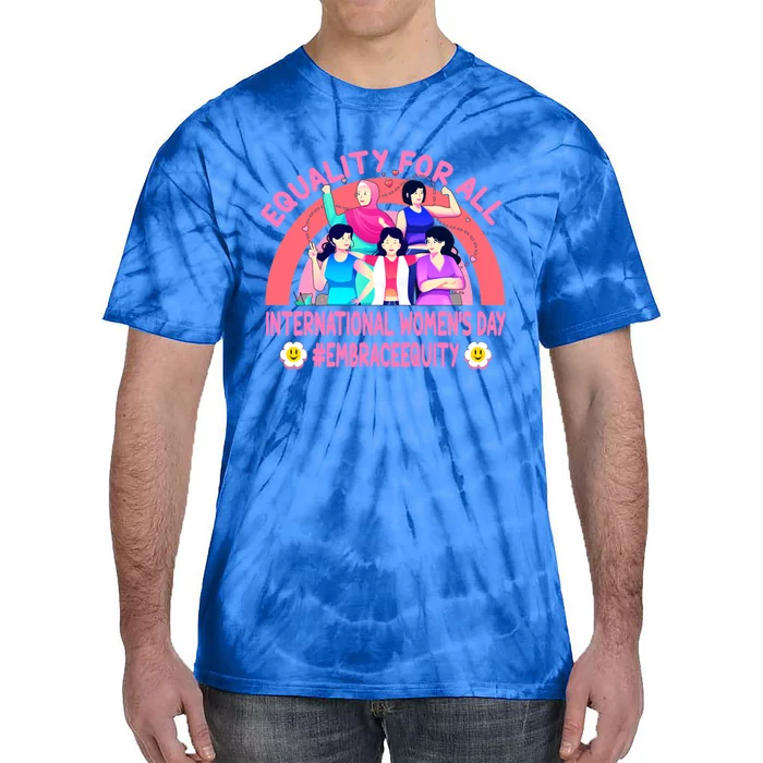 Happy International 'S Day: Embrace Equity Gift Tie-Dye T-Shirt