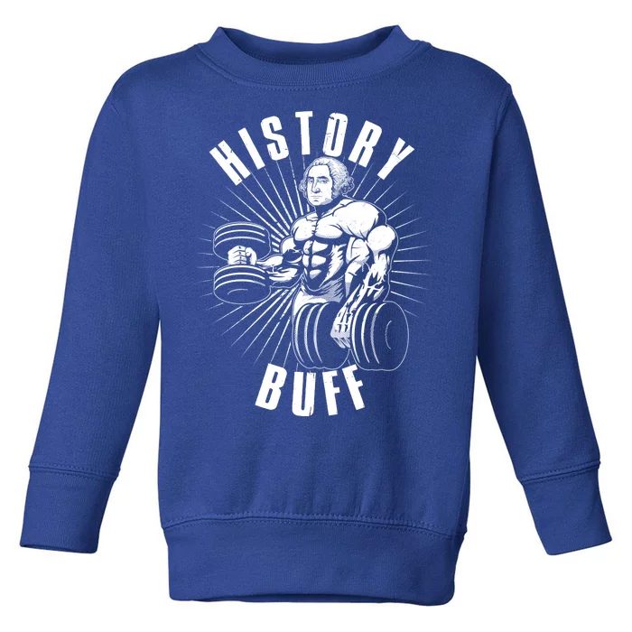 History Buff Funny George Washington Toddler Sweatshirt