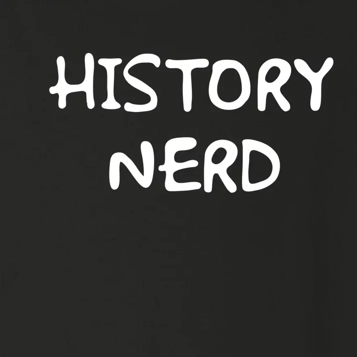 History Nerd Toddler Long Sleeve Shirt