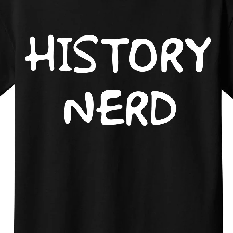 History Nerd Kids T-Shirt