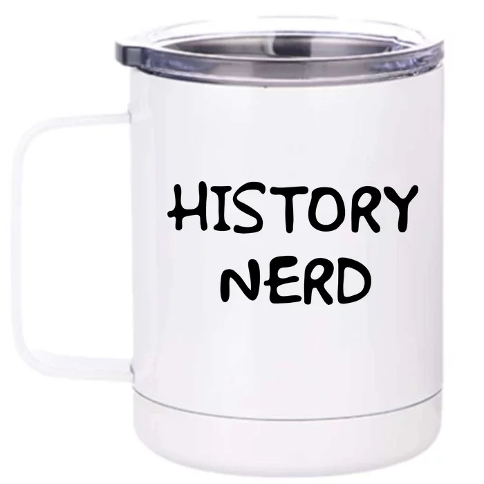 History Nerd Front & Back 12oz Stainless Steel Tumbler Cup