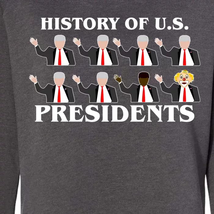 History of U.S. Presidents Anti Trump Clown Womens California Wash Sweatshirt