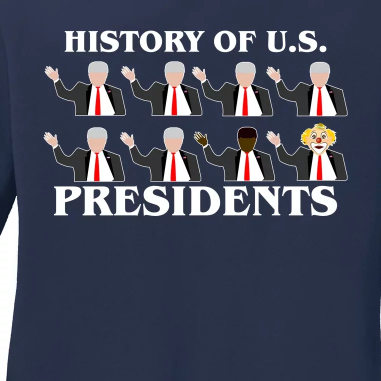 History of U.S. Presidents Anti Trump Clown Ladies Long Sleeve Shirt