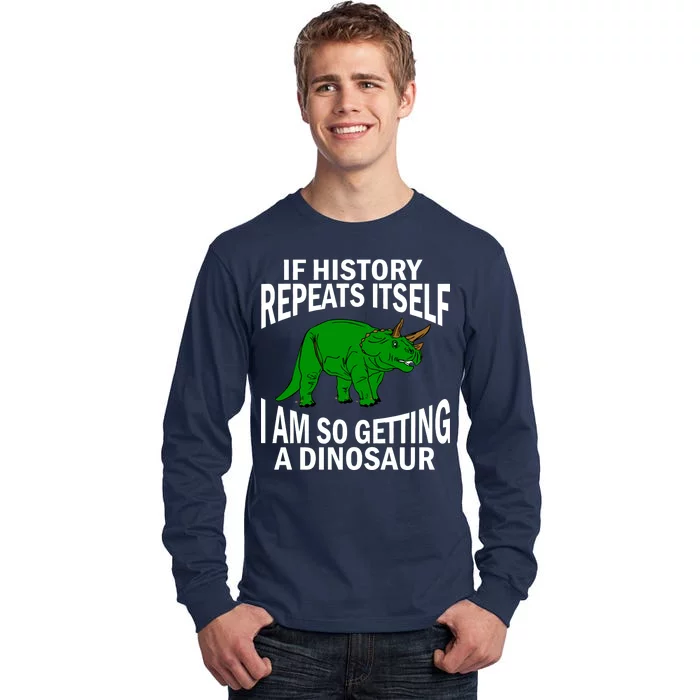 History Repeating Dinosaur Tall Long Sleeve T-Shirt