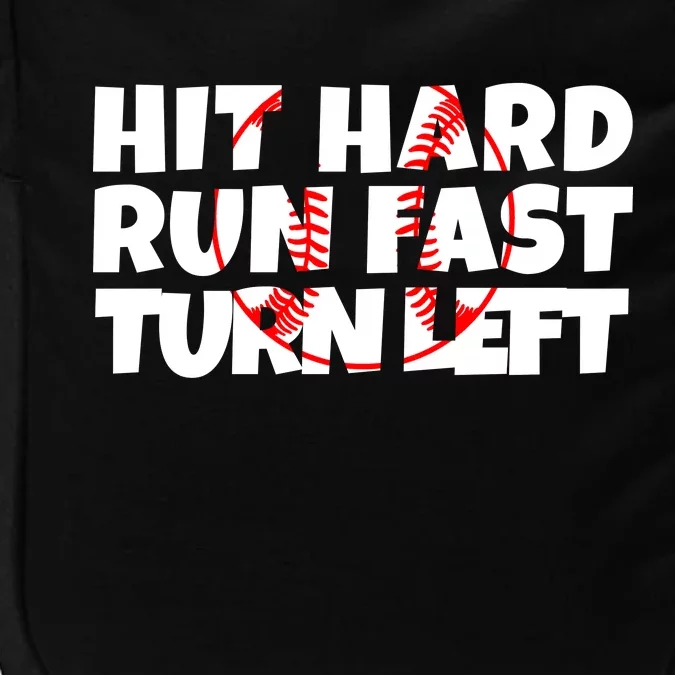 Hit Hard Run Fast Turn Left Funny Baseball Impact Tech Backpack